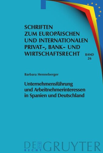 Unternehmensführung und Arbeitnehmerinteressen in Spanien und Deutschland
