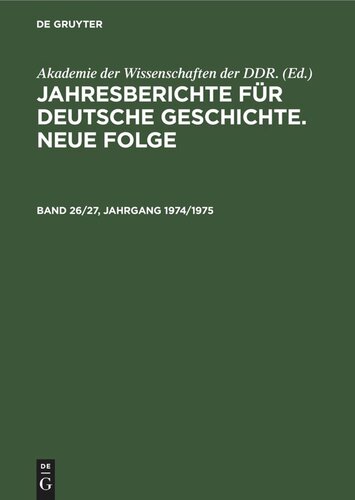 Jahresberichte für deutsche Geschichte. Neue Folge: Band 26/27, Jahrgang 1974/1975