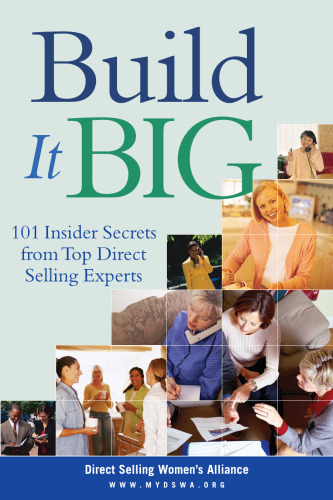 Build It Big: 101 Insider Secrets from Top Direct Selling Experts