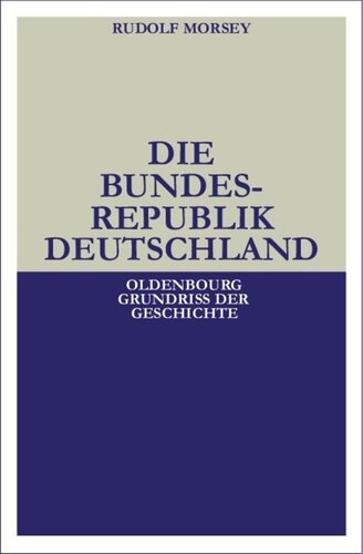 Die Bundesrepublik Deutschland: Entstehung und Entwicklung bis 1969