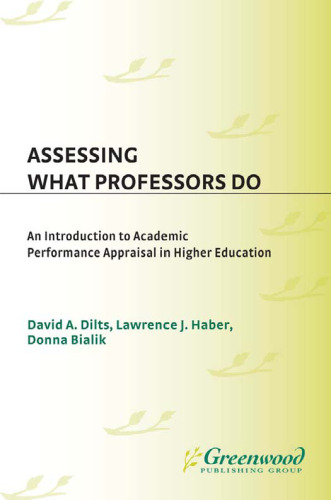 Assessing What Professors Do: An Introduction to Academic Performance Appraisal in Higher Education