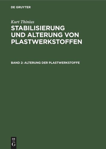 Stabilisierung und Alterung von Plastwerkstoffen: Band 2 Alterung der Plastwerkstoffe