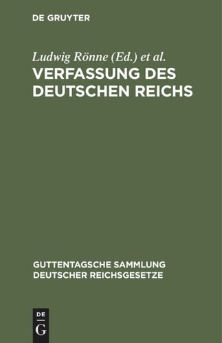 Verfassung des Deutschen Reichs: (Gegeben Berlin, den 16. April 1871)