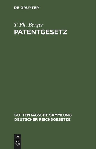 Patentgesetz: Gesetz, betreffend den Schutz von Gebrauchsmustern. Gesetz, betreffend das Urheberrecht an Mustern und Modellen. Nebst Ausführungsbestimmungen.  Text-Ausgabe mit Anmerkungen und Sachregister