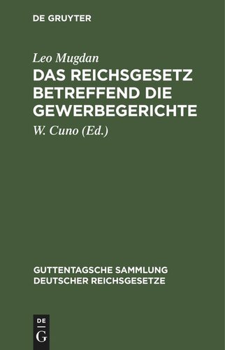 Das Reichsgesetz betreffend die Gewerbegerichte: Vom 29. Juli 1890