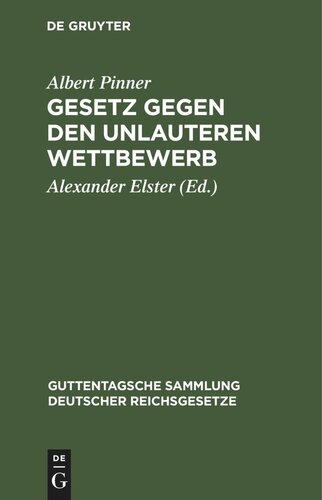 Gesetz gegen den unlauteren Wettbewerb: Vom 7. Juni 1909