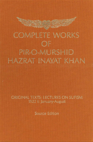 Complete Works of Pir-O-Murshid Hazrat Inayat Khan: Lectures on Sufism 1922 I