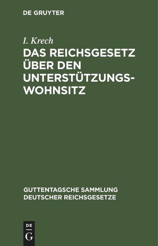 Das Reichsgesetz über den Unterstützungswohnsitz: in der Fassung der Novelle vom 30. Mai 1908