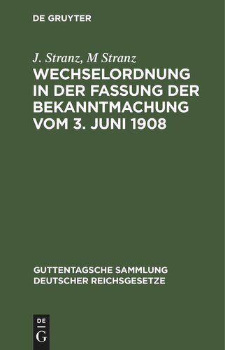 Wechselordnung in der Fassung der Bekanntmachung vom 3. Juni 1908: Kommentar