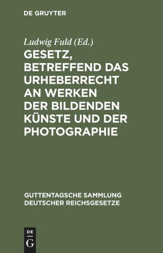 Gesetz, betreffend das Urheberrecht an Werken der bildenden Künste und der Photographie