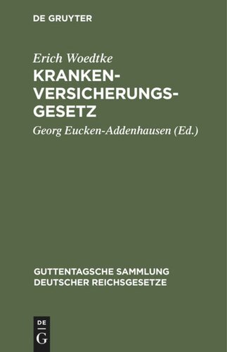 Krankenversicherungsgesetz: Text-Ausgabe mit Einleitung, Anmerkungen, Anhang und Sachregister