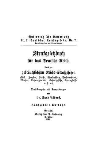 Strafgesetzbuch für das Deutsche Reich: Nebst den gebräuchlichsten Reichs-Strafgesetzen. Text-Ausgabe mit Anmerkungen