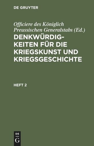 Denkwürdigkeiten für die Kriegskunst und Kriegsgeschichte: Heft 2