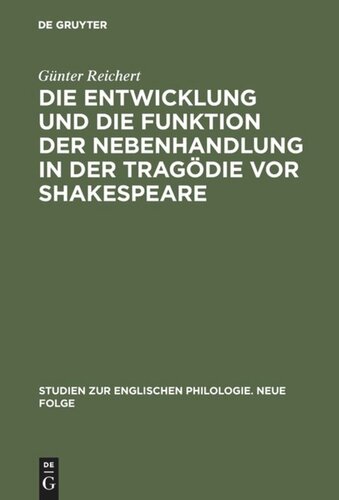 Die Entwicklung und die Funktion der Nebenhandlung in der Tragödie vor Shakespeare
