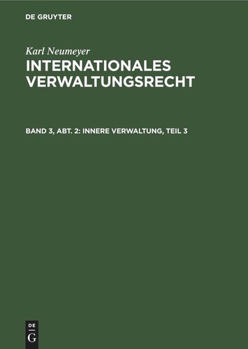 Internationales Verwaltungsrecht: Band 3, Abt. 2 Innere Verwaltung, Teil 3