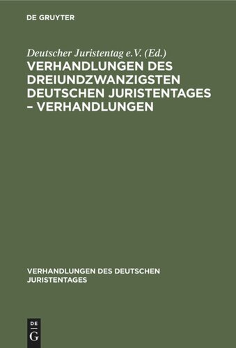 Verhandlungen des Dreiundzwanzigsten Deutschen Juristentages – Verhandlungen