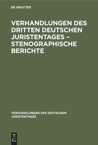 Verhandlungen des Dritten Deutschen Juristentages – Stenographische Berichte