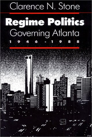 Regime Politics: Governing Atlanta, 1946-1988