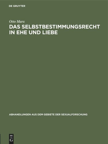 Das Selbstbestimmungsrecht in Ehe und Liebe: Zur Reform der Ehescheidung