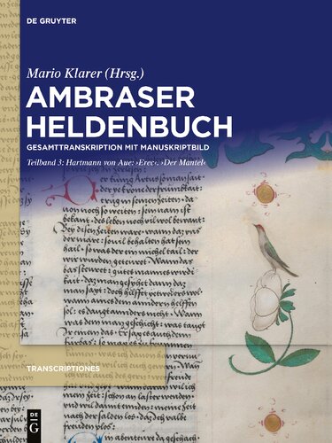 Ambraser Heldenbuch: Teilband 3 Hartmann von Aue: ‚Erec‘. ‚Der Mantel‘