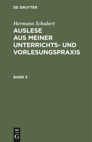 Auslese aus meiner Unterrichts- und Vorlesungspraxis: Band 3