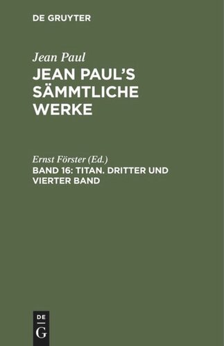 Jean Paul’s Sämmtliche Werke: Band 16 Titan. Dritter und vierter Band