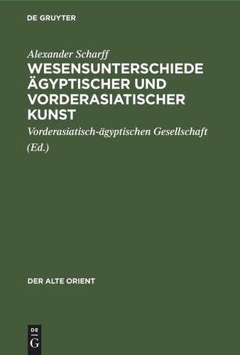 Wesensunterschiede ägyptischer und vorderasiatischer Kunst: Ein Vortrag