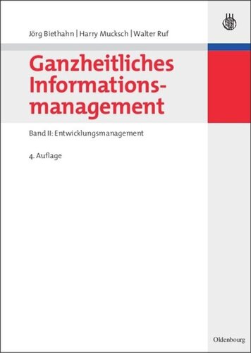 Ganzheitliches Informationsmanagement. Band 2 Ganzheitliches Informationsmanagement: Band II: Entwicklungsmanagement