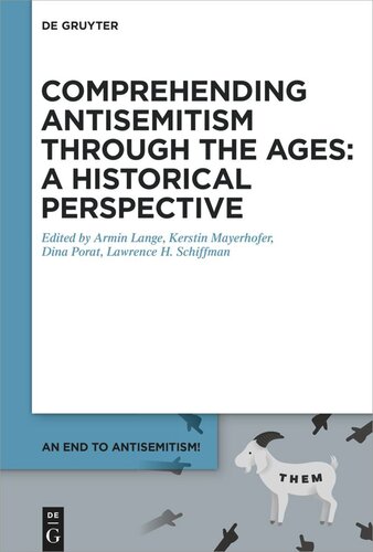 An End to Antisemitism!: Volume 3 Comprehending Antisemitism through the Ages: A Historical Perspective