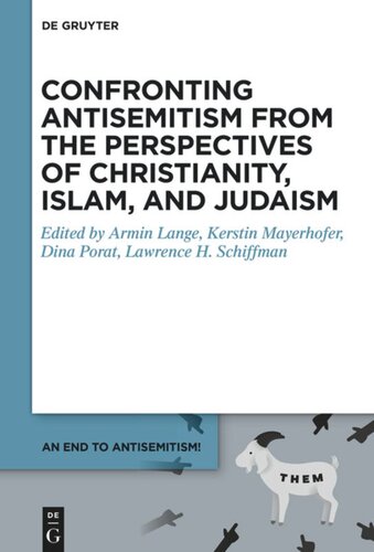 An End to Antisemitism!: Volume 2 Confronting Antisemitism from the Perspectives of Christianity, Islam, and Judaism