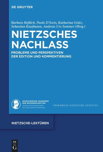 Nietzsches Nachlass: Probleme und Perspektiven der Edition und Kommentierung
