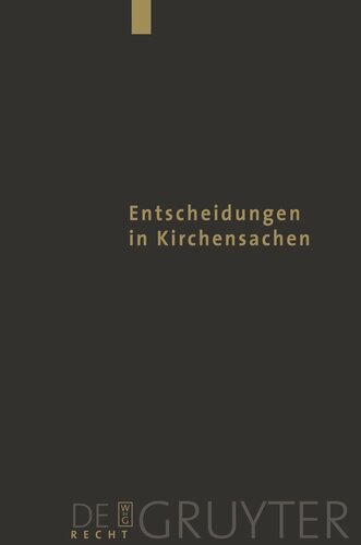 Entscheidungen in Kirchensachen seit 1946: Band 46 1.7.-31.12.2004