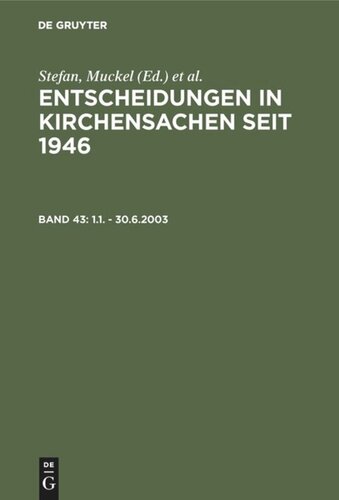 Entscheidungen in Kirchensachen seit 1946: Band 43 1.1. - 30.6.2003