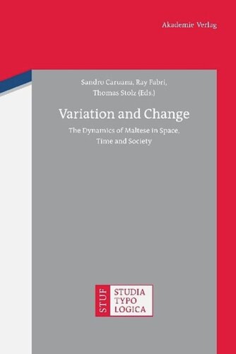 Variation and Change: The Dynamics of Maltese in Space, Time and Society