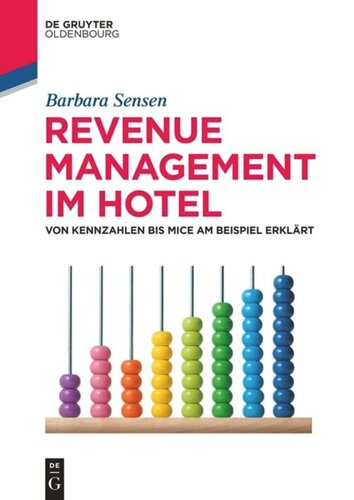 Revenue Management im Hotel: Kennzahlen - Prozesse - MICE-Management