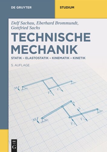 Technische Mechanik: Statik-Elastostatik-Kinematik-Kinetik