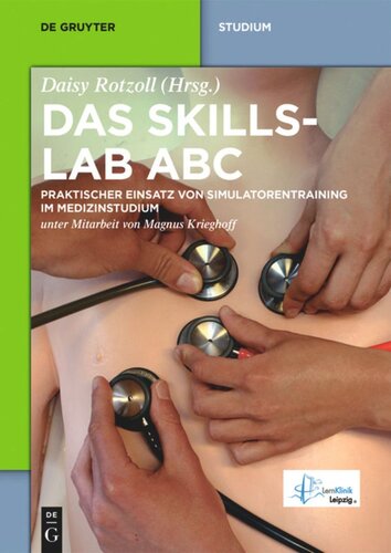 Das Skillslab ABC: Praktischer Einsatz von Simulatorentraining im Medizinstudium