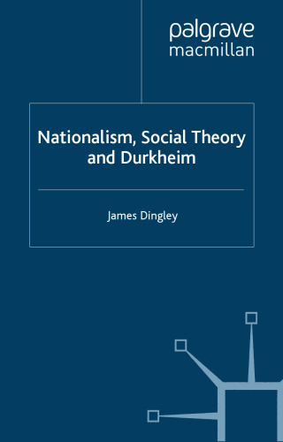 Nationalism, Social Theory and Durkheim