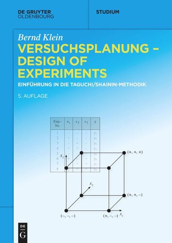 Versuchsplanung – Design of Experiments: Einführung in die Taguchi und Shainin - Methodik