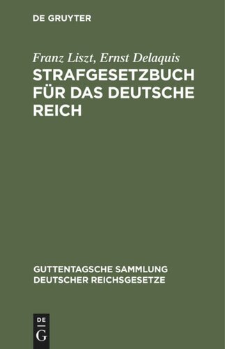 Strafgesetzbuch für das Deutsche Reich: Textausgabe mit Anmerkungen und Sachregister