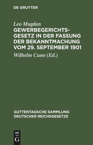 Gewerbegerichtsgesetz in der Fassung der Bekanntmachung vom 29. September 1901: Text-Ausgabe mit Anmerkungen und Sachregister