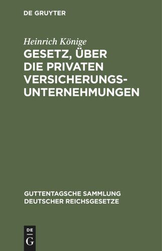 Gesetz, über die privaten Versicherungsunternehmungen: Vom 12. Mai 1901. Text-Ausgabe mit Anmerkungen und Sachregister