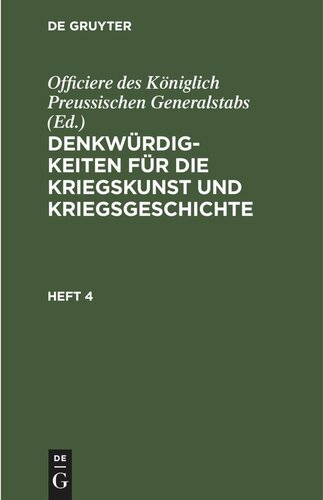 Denkwürdigkeiten für die Kriegskunst und Kriegsgeschichte: Heft 4