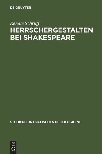 Herrschergestalten bei Shakespeare: Untersucht vor dem Hintergrund zeitgenössischer Vorstellungen vom Herrscherideal