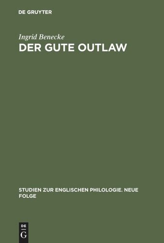 Der gute Outlaw: Studien zu einem literarischen Typus im 13. und 14. Jahrhundert