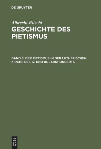 Geschichte des Pietismus. Band 3 Der Pietismus in der lutherischen Kirche des 17. und 18. Jahrhunderts: 2. Abtheilung