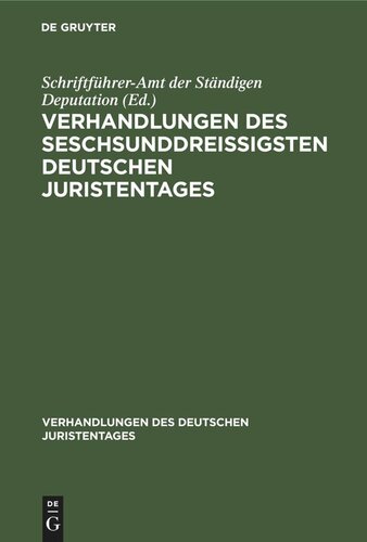 Verhandlungen des seschsunddreißigsten Deutschen Juristentages: Lübeck – Gutachten, Lieferung 2