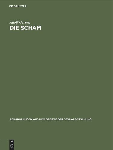 Die Scham: Beiträge zur Physiologie, zur Psychologie und zur Soziologie des Schamgefühls