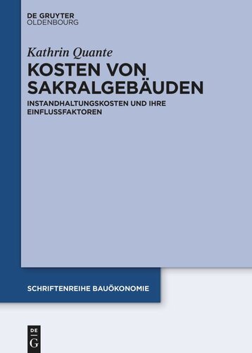 Kosten von Sakralgebäuden: Instandhaltungskosten und ihre Einflussfaktoren
