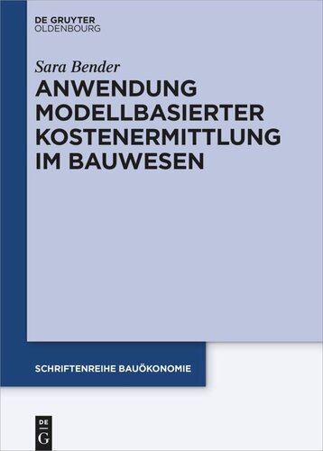 Anwendung modellbasierter Kostenermittlung im Bauwesen